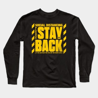 Mask Friendly | Stay Back 6 feet Long Sleeve T-Shirt